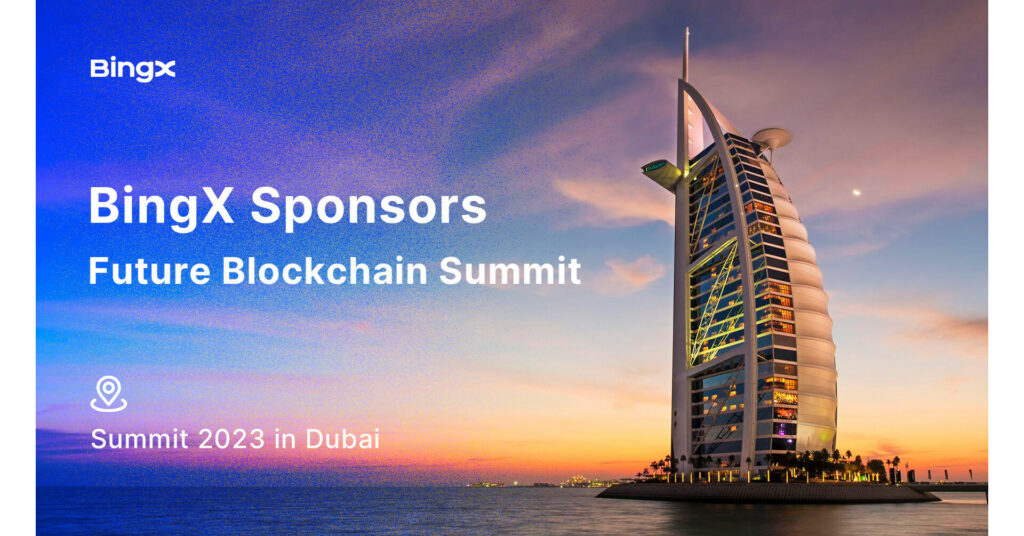 BingX Publicizes Strategic Sponsorship for Dubai Future Blockchain Summit 2023