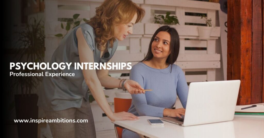 Psychology internships – your gateway to skilled expertise