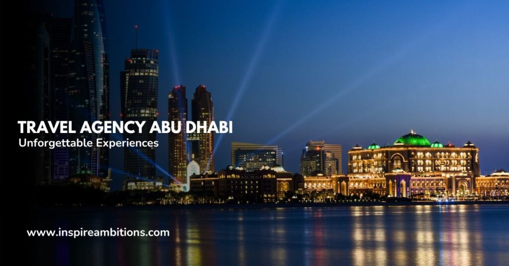 Abu Dhabi Journey Company – your gateway to unforgettable experiences