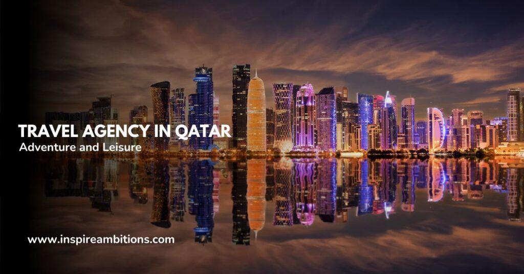 Journey Company in Qatar – Your Information to Journey and Leisure