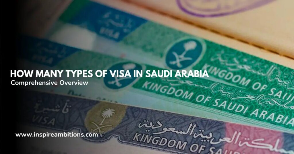 What number of forms of visas in Saudi Arabia?  – A complete overview