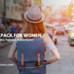 Girls’s Journey Backpack – Important information for the feminine adventurer