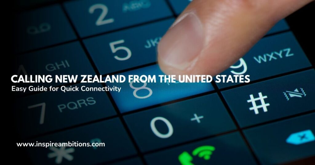 Methods to name New Zealand from the USA – a easy information to quick connectivity