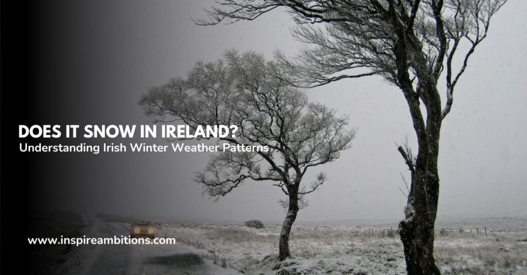 Does it snow in Eire?  Understanding Irish winter climate patterns