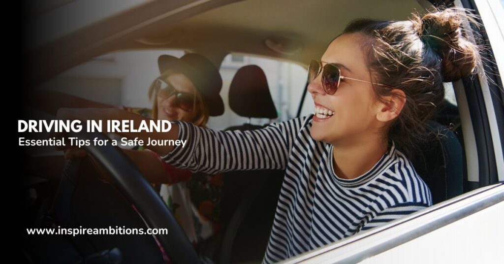 Driving in Eire – Important suggestions for a secure journey