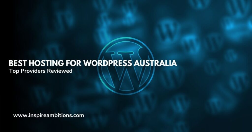 Greatest Internet hosting for WordPress Australia – Prime Suppliers Reviewed